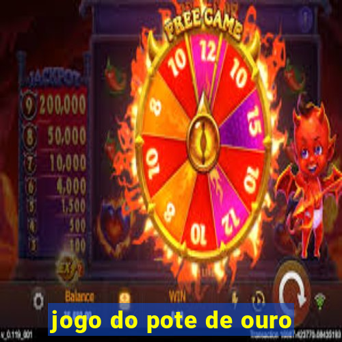 jogo do pote de ouro